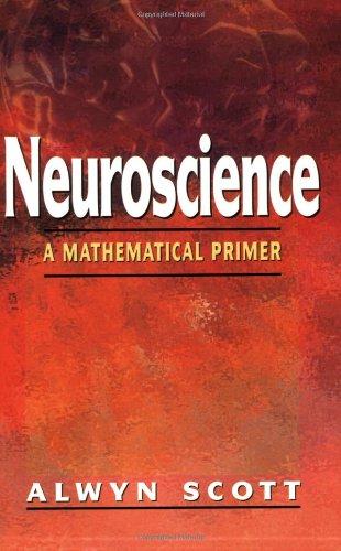 Neuroscience: A Mathematical Primer