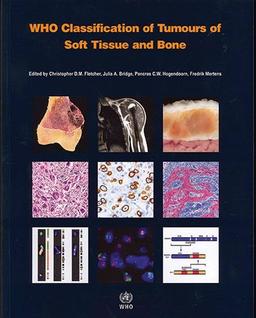 Who Classification of Tumours of Soft Tissue and Bone (World Health Organization Classification of Tumours)