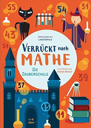 Die Zauberschule: Verrückt nach Mathe