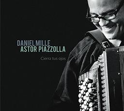 Astor Piazzolla : Cierra Tus Ojos