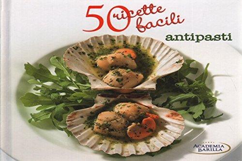 50 ricette facili - antipasti