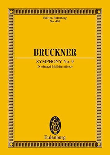 Sinfonie Nr. 9 d-Moll: Nach Anton Bruckner: Sämtliche Werke. Kritische Gesamtausgabe, Band IX. Orchester. Studienpartitur. (Eulenburg Studienpartituren)