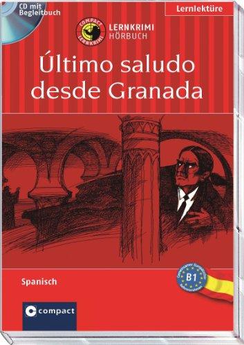 Letzter Gruß aus Granada: Lernziel Spanisch. Lernbuch mit Übungs-CD