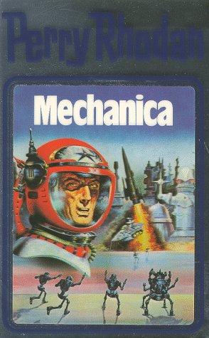 Mechanica. Perry Rhodan 15 (Perry Rhodan Silberband)