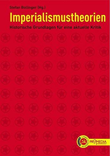 Imperialismustheorien: Historische Grundlagen für eine aktuelle Kritik (Edition Linke Klassiker)