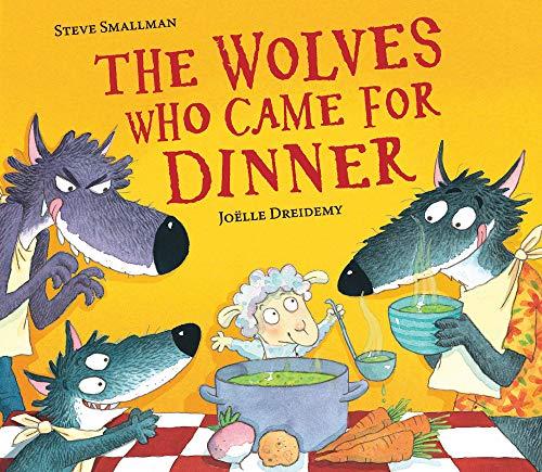 Smallman, S: Wolves Who Came for Dinner (The Lamb Who Came For Dinner)