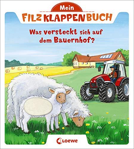 Mein Filzklappenbuch - Was versteckt sich auf dem Bauernhof?: ab 18 Monate