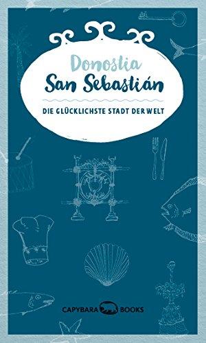 Donostia / San Sebastián: Die glücklichste Stadt der Welt