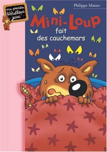 Mini-Loup. Vol. 3. Mini-Loup fait des cauchemars