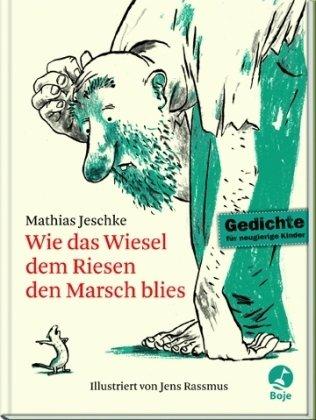 Wie das Wiesel dem Riesen den Marsch blies