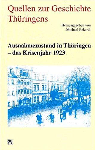 Quellen zur Geschichte Thüringens / Ausnahmezustand in Thüringen: das Krisenjahr 1923