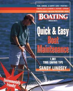 Quick and Easy Boat Maintenance: 1,001 Time-Saving Tips (A Boating Magazine Book)