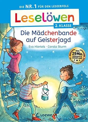 Leselöwen 2. Klasse - Die Mädchenbande auf Geisterjagd: Die Nr. 1 für den Leseerfolg - Mit Leselernschrift ABeZeh - Erstlesebuch für Kinder ab 7 Jahren