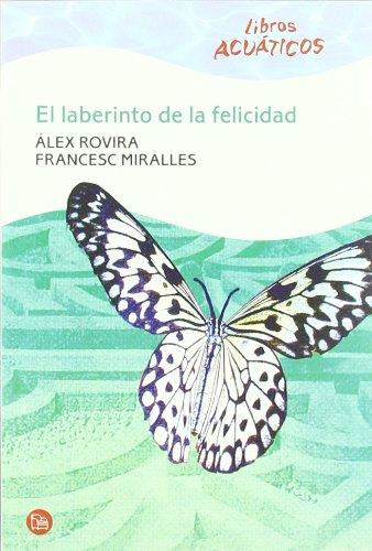 El laberinto de la felicidad (Punto de Lectura)