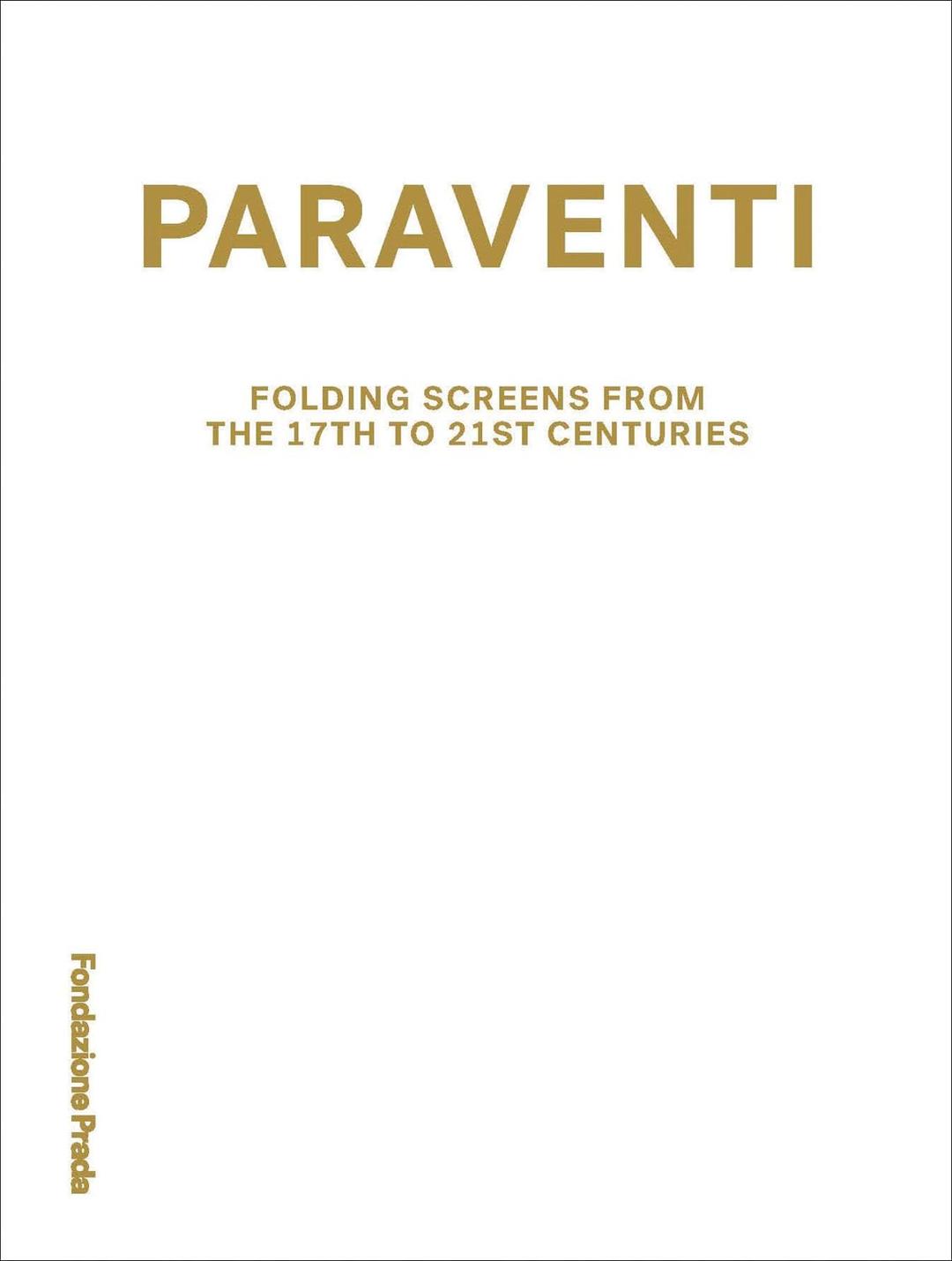 Paraventi: Folding Screens from the 17th to 21st Century