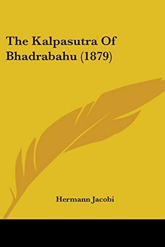 The Kalpasutra Of Bhadrabahu (1879)