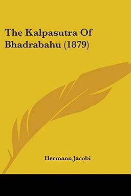 The Kalpasutra Of Bhadrabahu (1879)