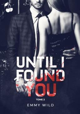 Until I Found You : Tome 2