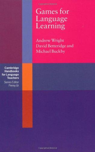 Games for Language Learning (Cambridge Handbooks for Language Teachers)