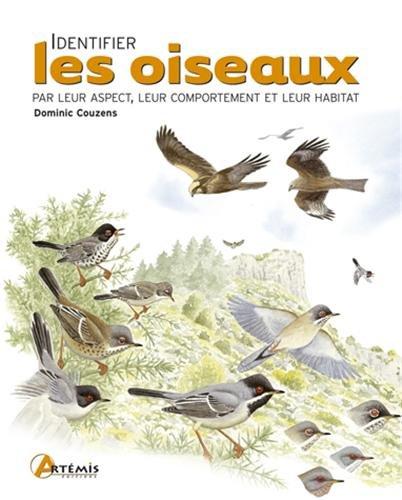 Identifier les oiseaux : par leur aspect, leur comportement et leur habitat