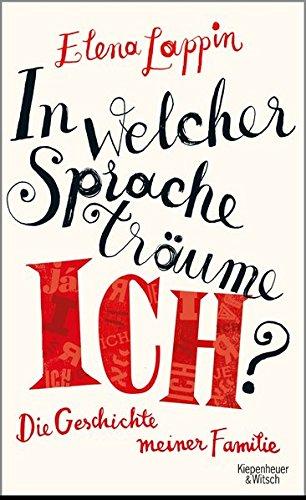 In welcher Sprache träume ich?: Die Geschichte meiner Familie