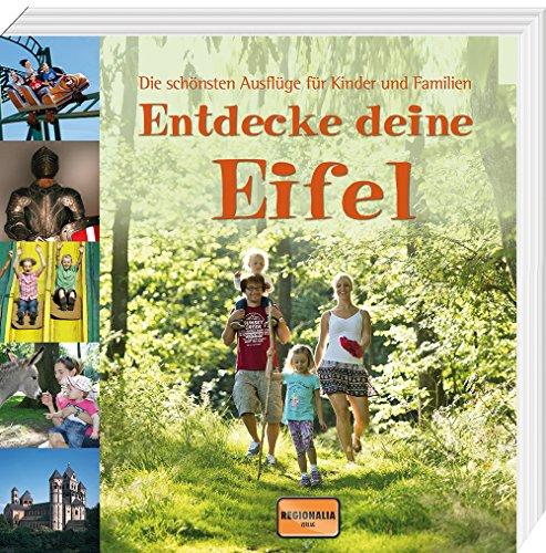 Entdecke deine Eifel: Die schönsten Ausflüge für Kinder und Familien