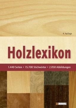 Holzlexikon: Das Standardwerk für die Holz- und Forstwirtschaft