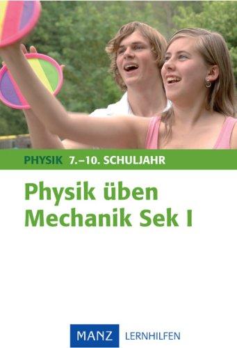 Physik üben. Mechanik. Sekundarstufe I