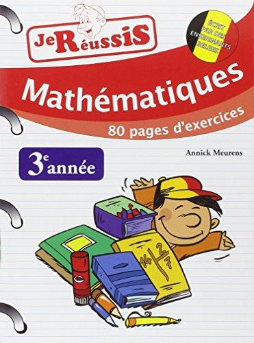 Réussis ta 3e année ! : mathématiques