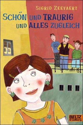 Schön und traurig und alles zugleich: Roman (Gulliver)