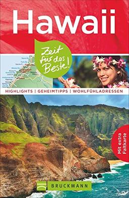 Reiseführer Hawaii: Zeit für das Beste. Highlights, Geheimtipps und Wohlfühladressen von lebhaften Plätzen wie Waikiki Beach und abgeschiedenen Orten im Südseeparadies. Mit Karte zum Herausnehmen.