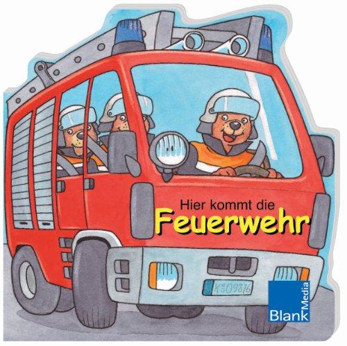 Hier kommt die Feuerwehr