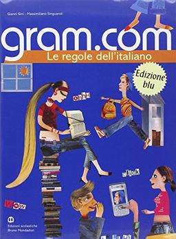 Gram.com. Volume unico. Ediz. blu. Per le Scuole superiori