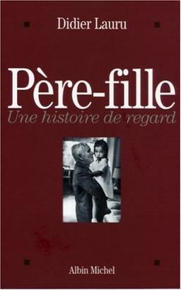 Père, fille : une histoire de regard