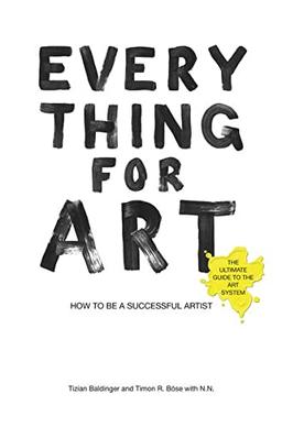 Everything for Art: How to be a successful artist