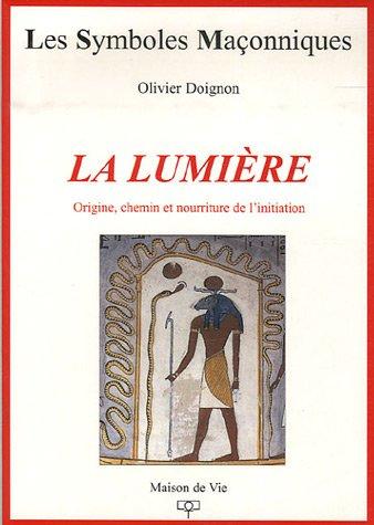 La lumière : origine, chemin et nourriture de l'initiation