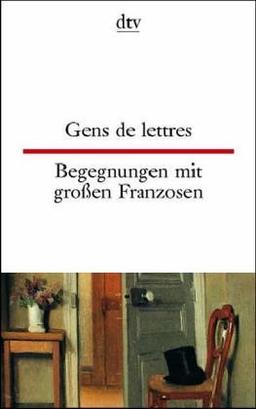 Begegnungen mit großen Franzosen; Gens de lettres