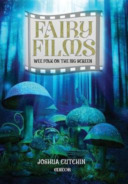 Fairy Films: Wee Folk on the Big Screen