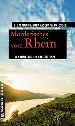 Mörderisches vom Rhein: 11 Krimis und 125 Freizeittipps (Kriminelle Freizeitführer im GMEINER-Verlag)