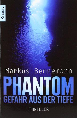 Phantom - Gefahr aus der Tiefe: Thriller