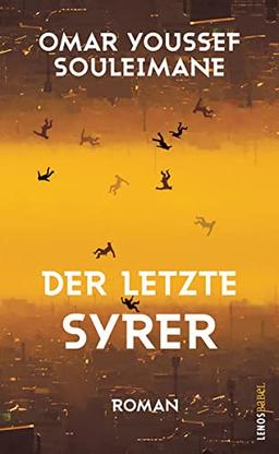 Der letzte Syrer: Roman (Lenos Babel)