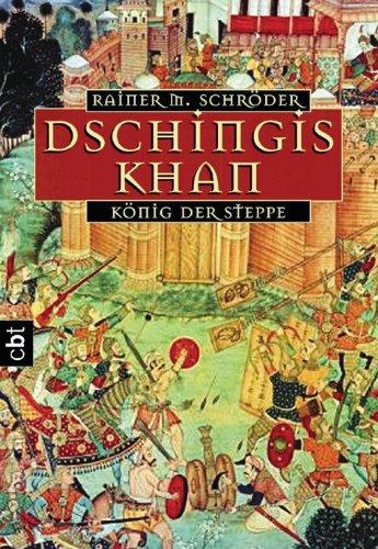 Dschingis Khan: König der Steppe