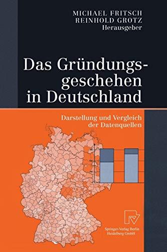 Das Gründungsgeschehen in Deutschland: Darstellung Und Vergleich Der Datenquellen