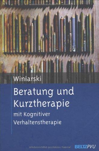 Beratung und Kurztherapie: mit Kognitiver Verhaltenstherapie