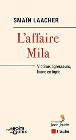 L'affaire Mila : victime, agresseurs, haine en ligne