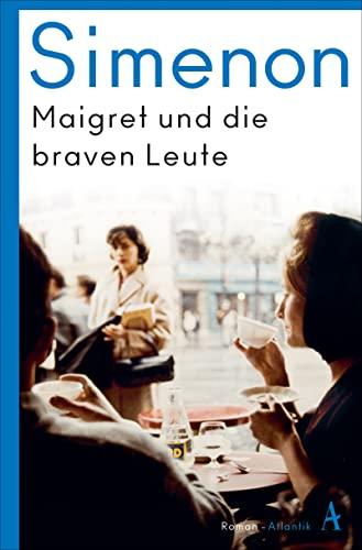 Maigret und die braven Leute: Roman (Kommissar Maigret)