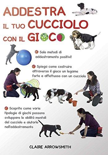 Addestra il tuo cucciolo con il gioco (Animali)