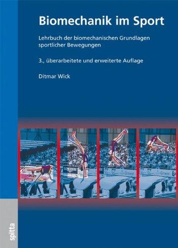 Biomechanik im Sport: Lehrbuch der biomechanischen Grundlagen sportlicher Bewegung