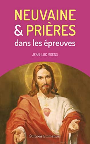 Neuvaine & prières dans les épreuves