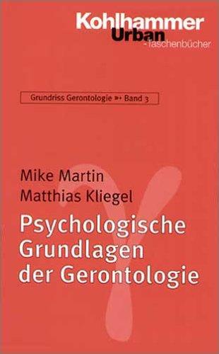 Psychologische Grundlagen der Gerontologie.